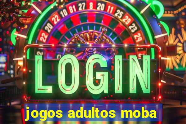 jogos adultos moba